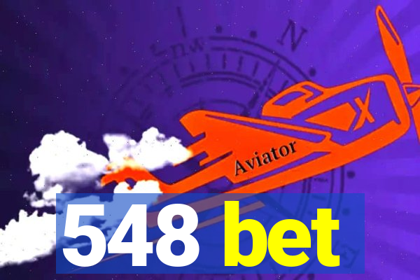 548 bet